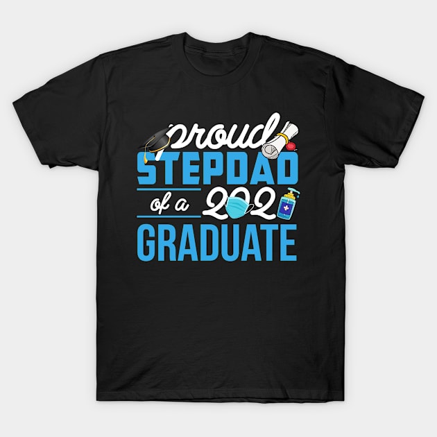 Proud Stepdad Of A Class Of 2021 Graduate Graduation Gift T-Shirt by gussiemc